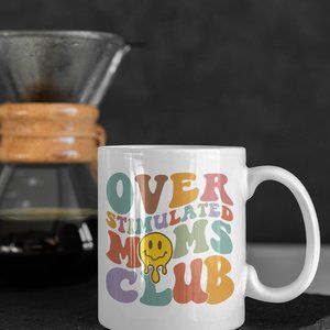 Overstimulated Moms Club Mug
